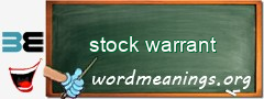 WordMeaning blackboard for stock warrant